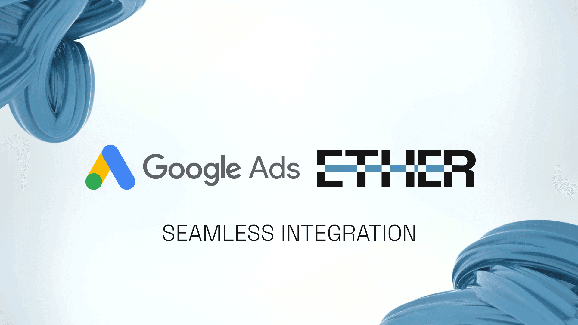 Google Ads Integration with Ether