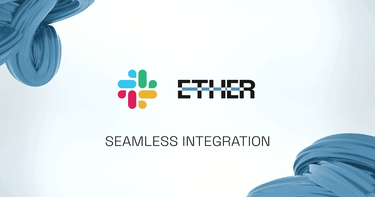Featured image for Slack Integration with Ether