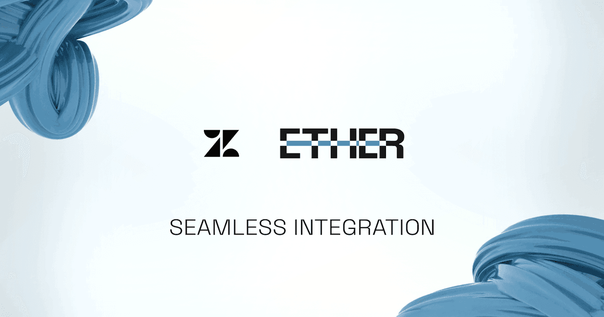 Featured image for Zendesk Integration with Ether